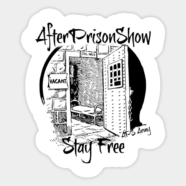 AfterPrisonShow Stay Free (Black Logo) Sticker by AfterPrisonShow